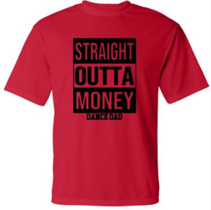 .Straight outta money unisex Dry Fit Tee.