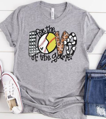 .For the Love of the Game softball/baseball Short Sleeve Tee.